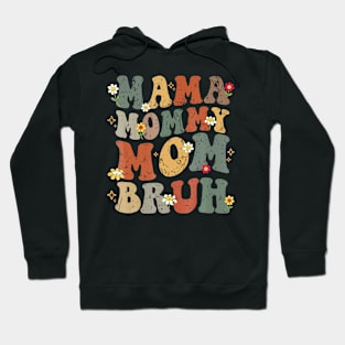 Mama Mommy Mom Bruh Hoodie